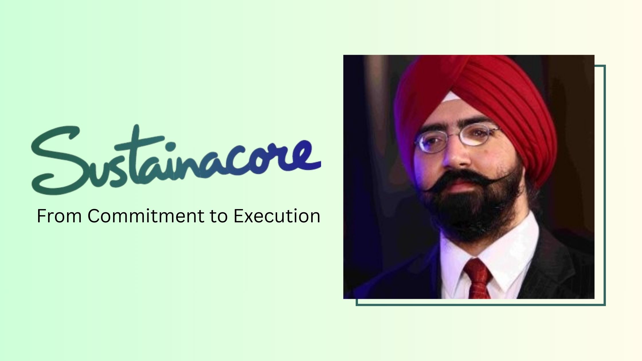 Sustainacore: From Commitment to Execution