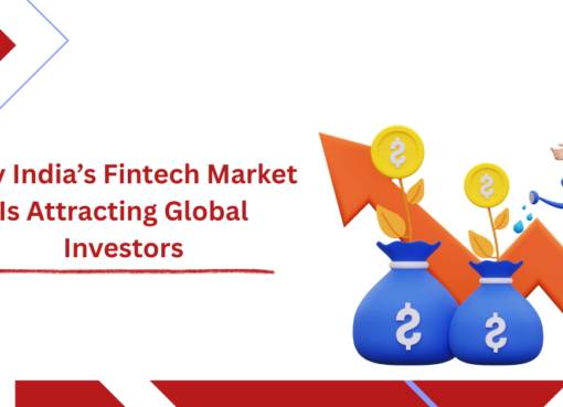 Why India’s Fintech Market Is Attracting Global Investors