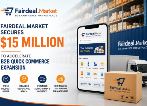 Fairdeal.Market Secures $15 Million to Accelerate B2B Quick Commerce Expansion
